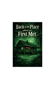 Back to the Place where we First Met