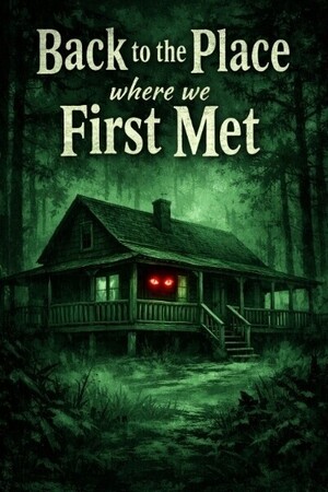 Back to the Place where we First Met