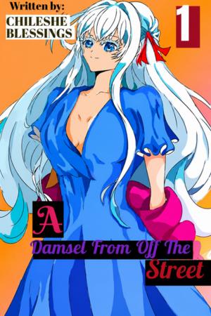 A Damsel From Off The Streets 