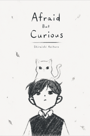 Afraid But Curious 