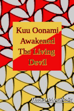 Kuu Oonami Awakened The Living Devil.