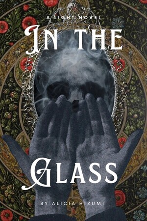 In the Glass, Alicia Hizumi