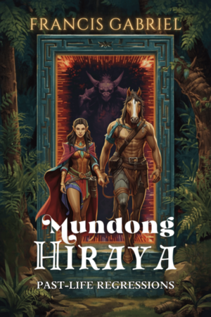 Mundong Hiraya: Past-Life Regressions