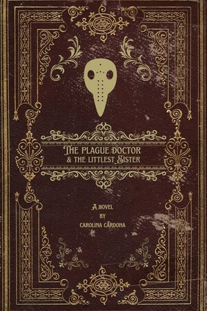 The Plague Doctor & The Littlest Sister