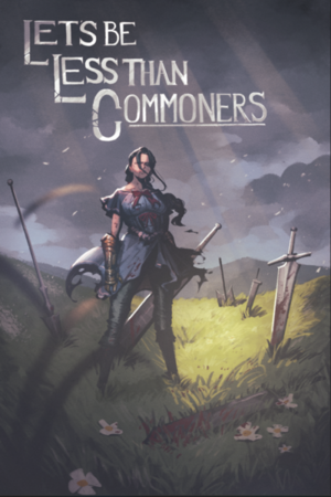 Let's be less than commoners