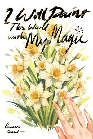 I Will Paint This World with My Magic