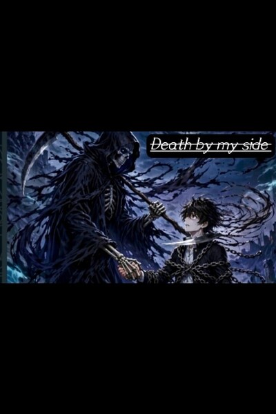 Death by my side 