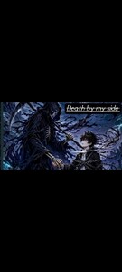Death by my side 