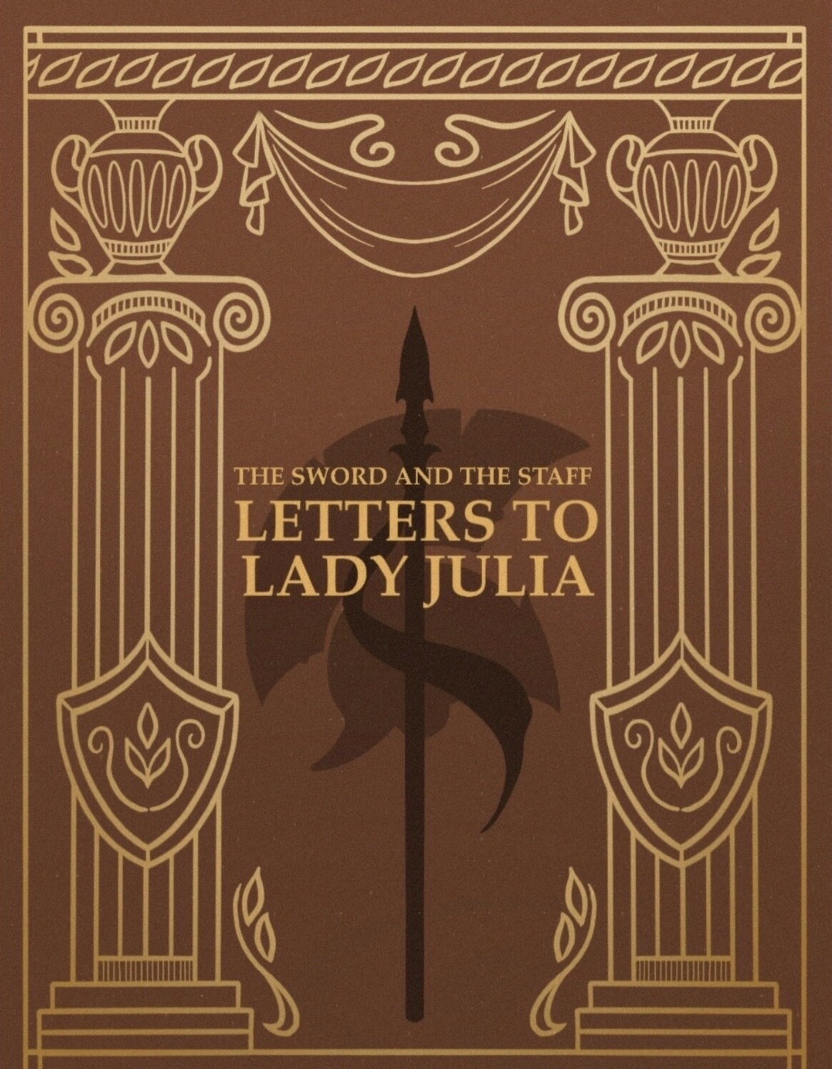 The Sword and The Staff: Letters to Lady Julia